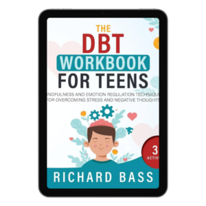 The DBT Workbook for Teens